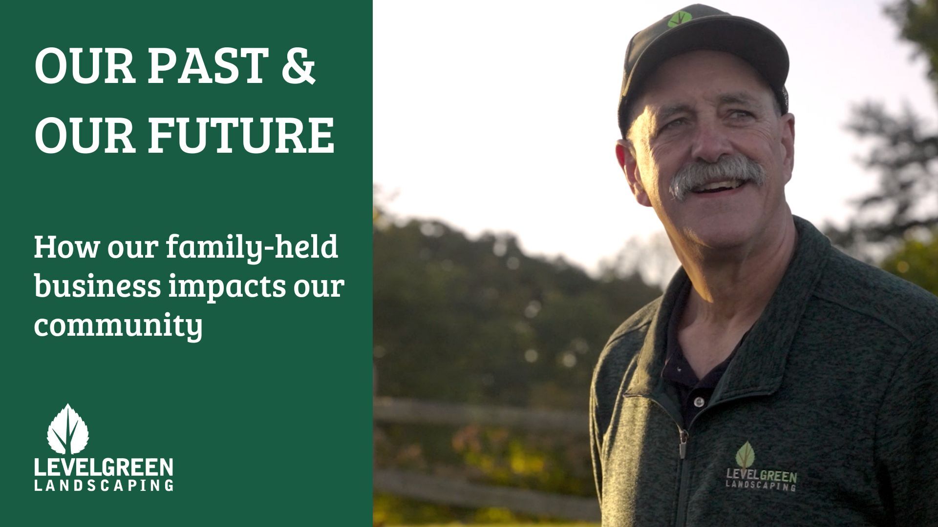 Our Past & Future - Level Green Landscaping